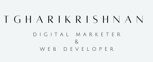 T G HARIKRISHNAN DIGITAL MARKETER WEB DEVELOPOR